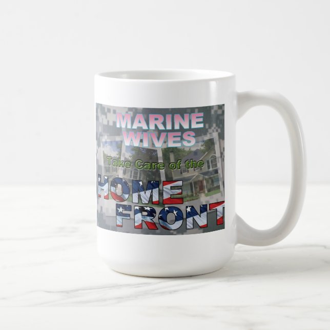 Marine Wives Take Care of the Home Front Coffee Mug (Right)