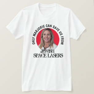 Marjorie Greene Space Lasers  T-Shirt