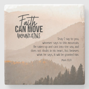 Mark 11:23 Faith Can Move Mountains Bible  Stone Coaster