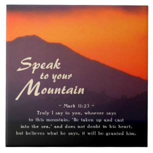 Mark 11:23 Speak to Your Mountain Bible Tile