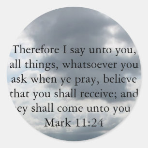 Mark 11:24 - Faith Classic Round Sticker
