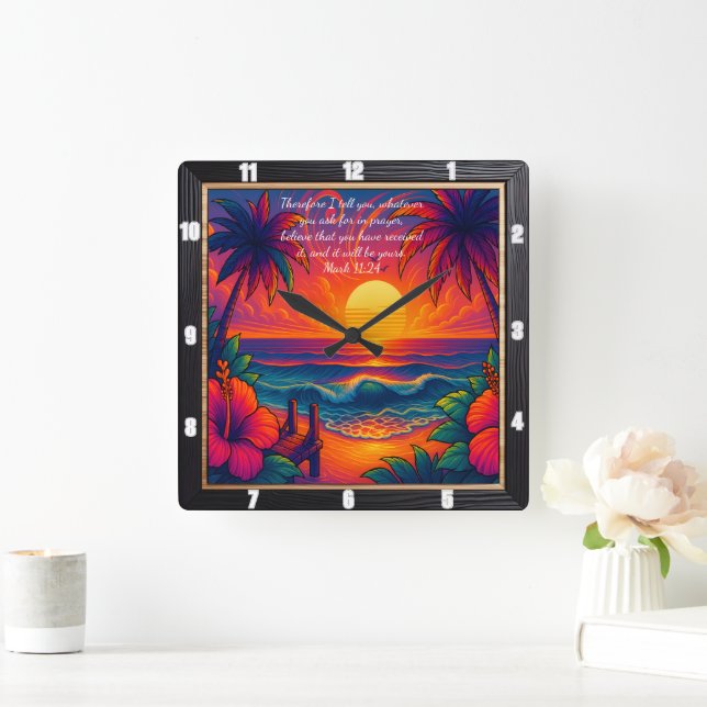 Mark 11:24 Tropical Sunset Prayer Verse Square Wall Clock (Home)
