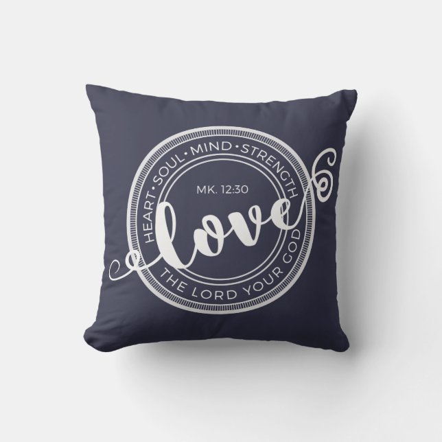 Mark 12:30 Love the Lord Your God Pillow (Front)