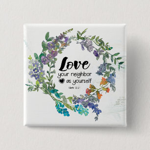 Mark 12:31 Love your neighbour as yourself Flowers 2 Inch Square Button