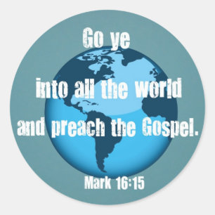 Mark 16:15 classic round sticker