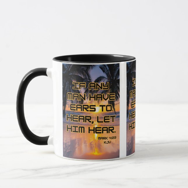Mark 4:23 KJV Bible Verse Pic Two-Tone Mug (Left)