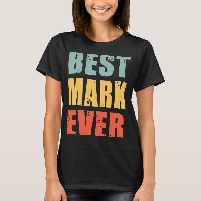 Mark Best Ever  Mark T-Shirt (Front)