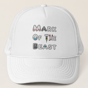 Mark Of The Beast Trucker Hat