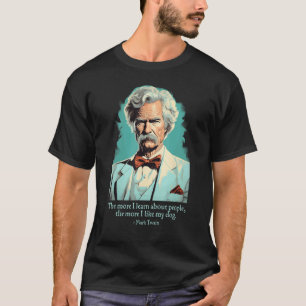 Mark Twain Dog Quote American Literature Writer T-Shirt