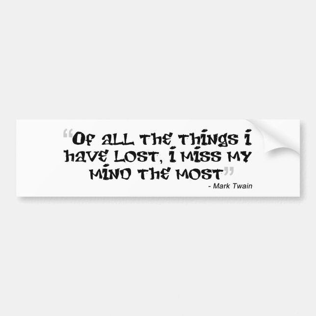 Mark Twain Quotable Bumper Sticker (Front)