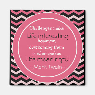 Mark Twain Quotation - Inspirational Gift Magnet