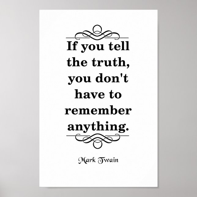 Mark Twain Quote, Tell The Truth Poster (Front)
