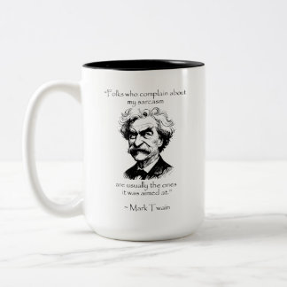 Mark Twain - Sarcasm - Modern Misquotes Two-Tone Coffee Mug