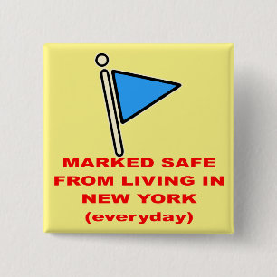 Marked Safe From Living In New York # 2 Inch Square Button