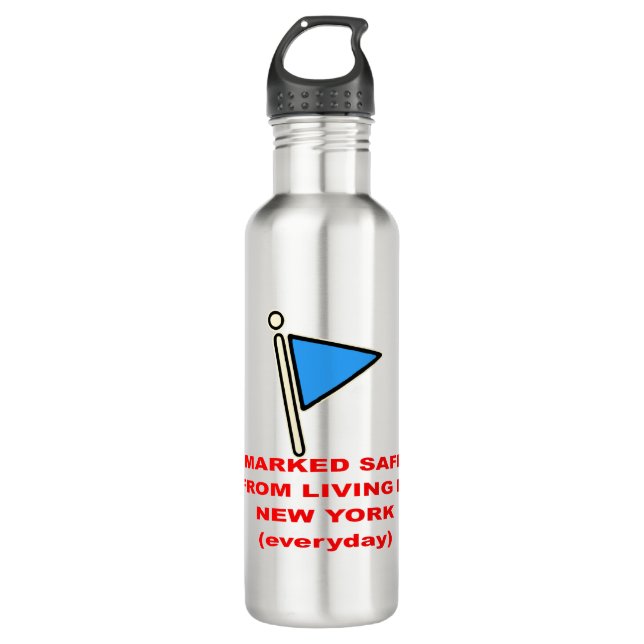 Marked Safe From Living In New York   # 710 Ml Water Bottle (Front)