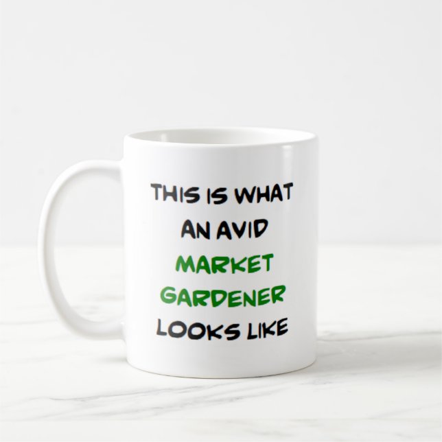 market gardener, avid coffee mug (Left)