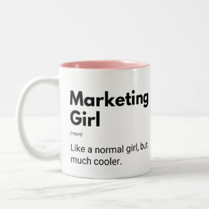 Marketing Girl Like A Normal Girl But Much Cooler Two-Tone Coffee Mug