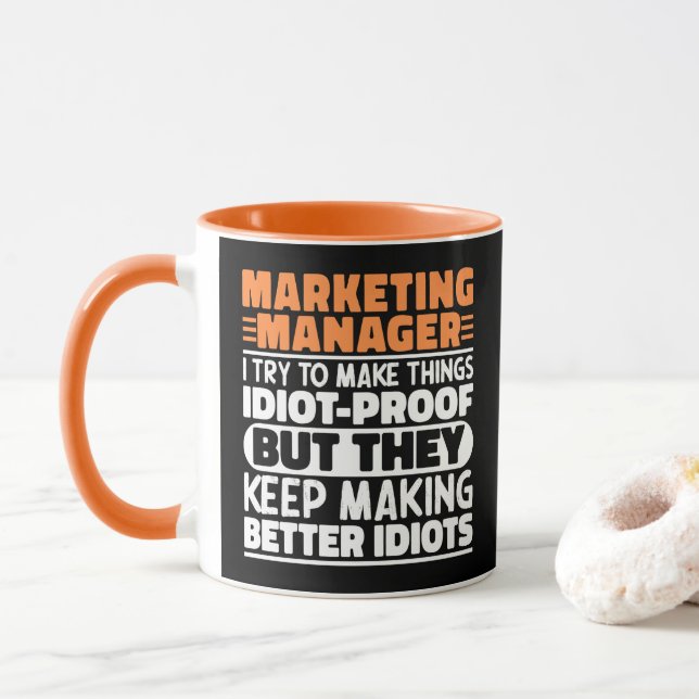 Marketing Manager I Try To Make Things Funny Quote Mug (With Donut)