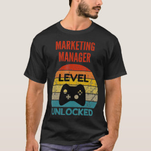Marketing Manager Level Unlocked Gamer Gift For S T-Shirt