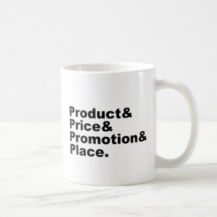 Marketing Mix   Product Price Promotion & Place Coffee Mug