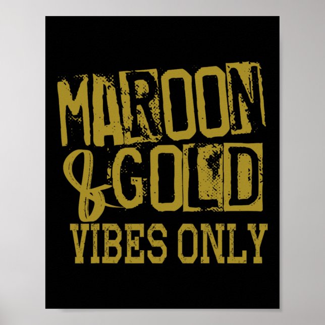 Maroon Gold Vibes Only Game Day Tee High Middle Sc Poster (Front)