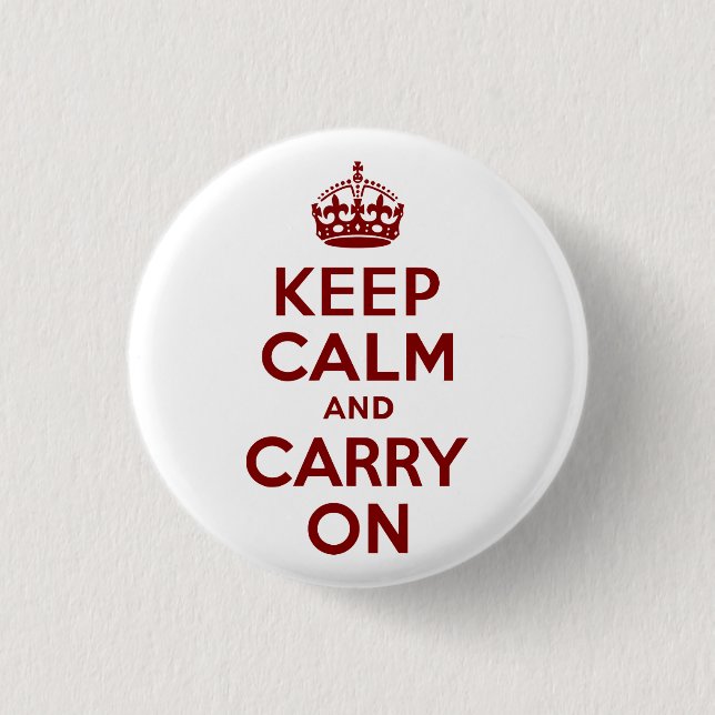 Maroon Keep Calm and Carry On 1 Inch Round Button (Front)