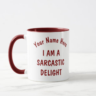 Maroon & White   I am a Sarcastic Delight Funny Mug