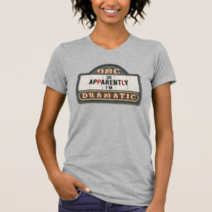 Marquee Cinema Sign So Apparently I’m Dramatic T-Shirt
