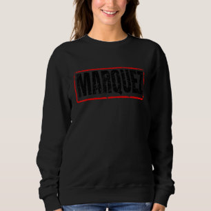 Marquez Surname Mexican & Hispanic American Family Sweatshirt