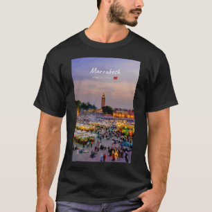 Marrakesh, Morocco - Jemaa el Fnaa Square T-Shirt