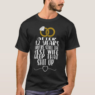 Marriage Couple For Men 12 Year Anniversary T-Shirt