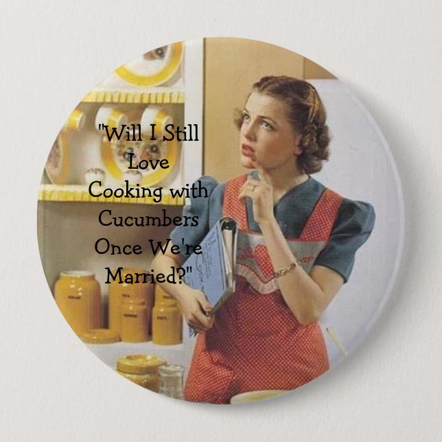 Marriage or Cucumbers? 4 Inch Round Button (Front)