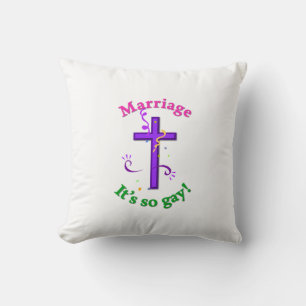 Marriage - That's so gay! Throw Pillow