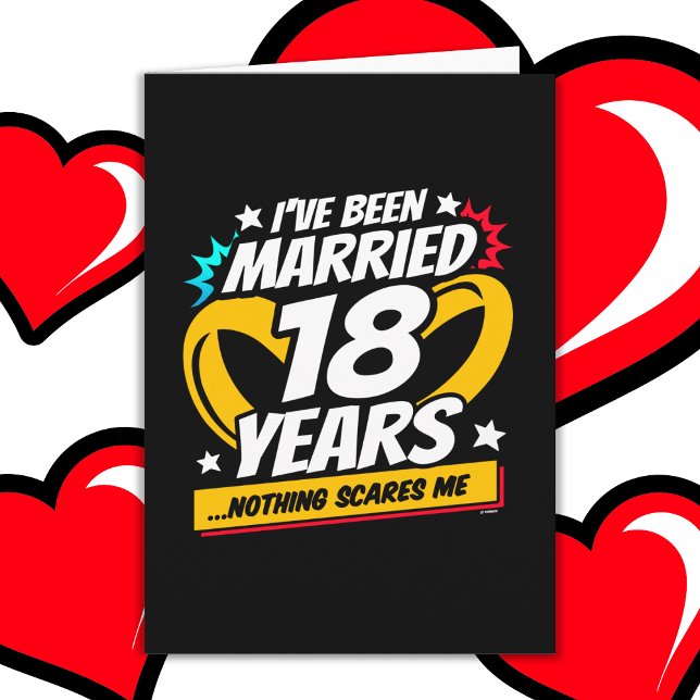 Married 18 Years Funny 18th Wedding Anniversary Card (Creator Uploaded)