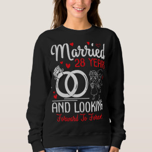 Married 28 Years And Looking Forward To Forever We Sweatshirt