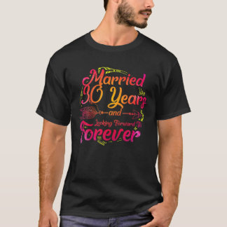 Married 30 Years And Looking Forward To Forever T-Shirt