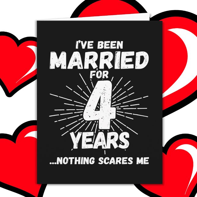 Married 4 Years Funny 4th Wedding Anniversary Card (Creator Uploaded)