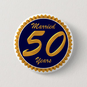 Married 50 Years 2 Inch Round Button