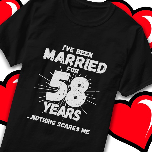 Married 58 Years Funny 58th Wedding Anniversary T-Shirt (Creator Uploaded)