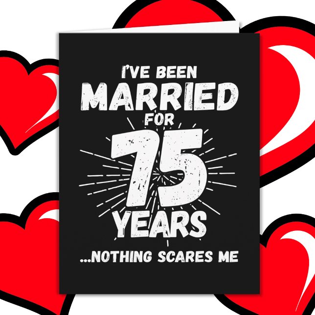 Married 75 Years Funny 75th Wedding Anniversary Card (Creator Uploaded)