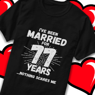 Married 77 Years Funny 77th Wedding Anniversary T-Shirt