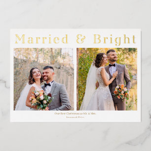Married and Bright Modern Foil Holiday Photo Card