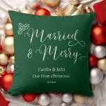 Married and Merry First Christmas Newlywed Green Throw Pillow<br><div class="desc">Looking for a way to make your loved ones' first Christmas as a married couple extra special? Our "Our First Christmas Married and Merry" throw pillow in forest green is the perfect gift idea! With its clean and modern font and classic holiday colours, this pillow will add a festive touch...</div>