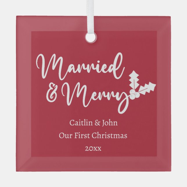 Married and Merry Newlywed First Christmas Red Glass Ornament (Front)