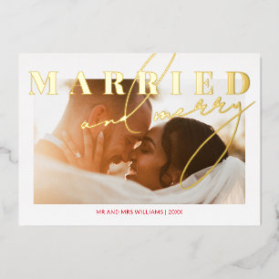 Married and Merry Newlywed Photo Christmas Gold Foil Holiday Card
