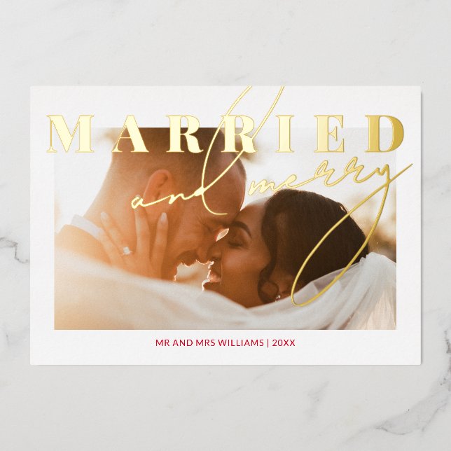 Married and Merry Newlywed Photo Christmas Gold Foil Holiday Card (Front)