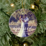 "Married and Merry" Newlyweds Christmas Photo Ceramic Ornament<br><div class="desc">Elegant full bleed photo personalized ornament with a "Married and Merry" theme perfect for newlyweds.</div>
