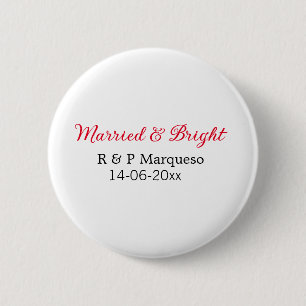 Married & bright add couple name wedding add date  2 inch round button