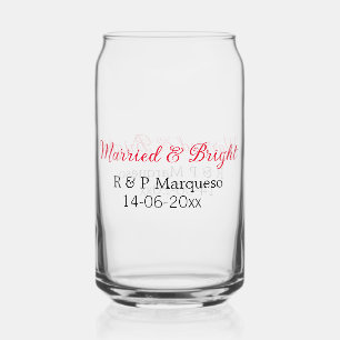 Married & bright add couple name wedding add date  can glass