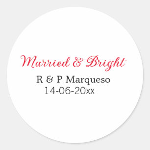 Married & bright add couple name wedding add date  classic round sticker